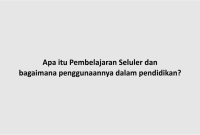 Apa itu Pembelajaran Seluler dan bagaimana penggunaannya dalam pendidikan