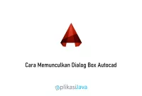Cara Memunculkan Dialog Box Autocad